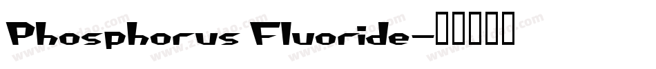 Phosphorus Fluoride字体转换